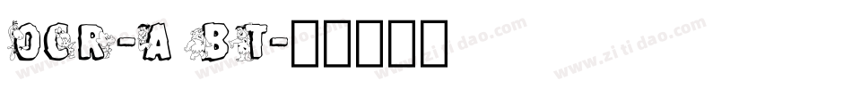 OCR-A BT字体转换